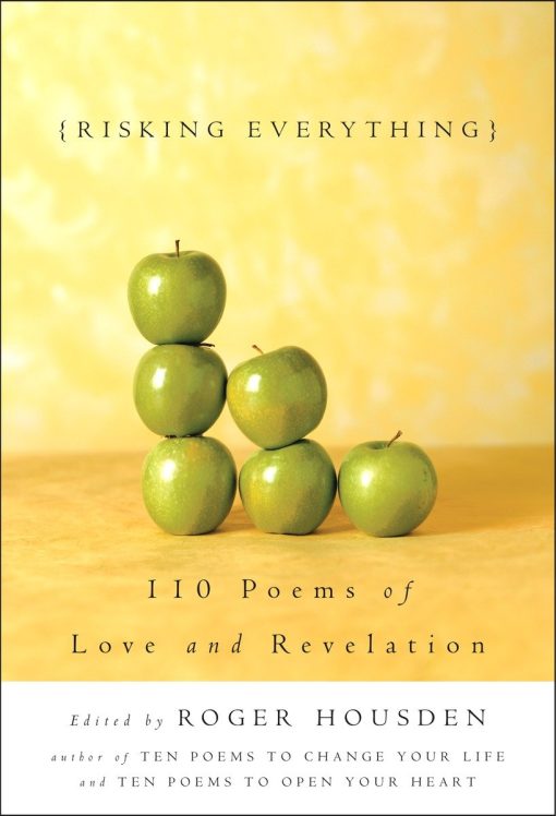 110 Poems of Love and Revelation: Risking Everything