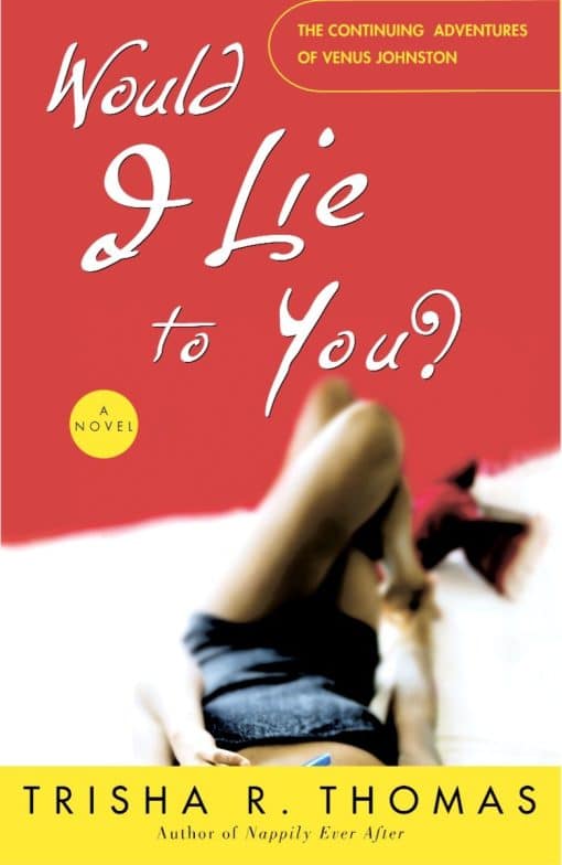 Would I Lie to You?: A Novel