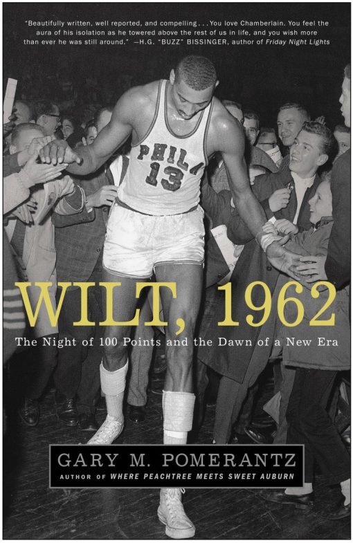 The Night of 100 Points and the Dawn of a New Era: Wilt, 1962