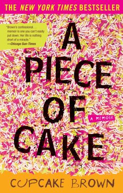 A Piece of Cake: A Memoir