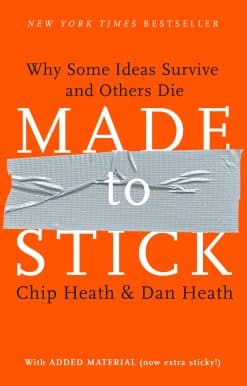 Why Some Ideas Survive and Others Die: Made to Stick