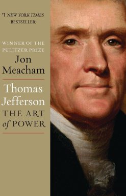 Thomas Jefferson: The Art of Power