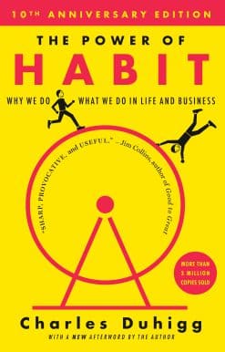 The Power of Habit: Why We Do What We Do in Life and Business