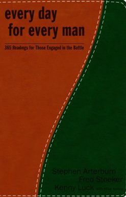 Every Day for Every Man: 365 Readings for Those Engaged in the Battle