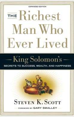 The Richest Man Who Ever Lived: King Solomon's Secrets to Success, Wealth, and Happiness
