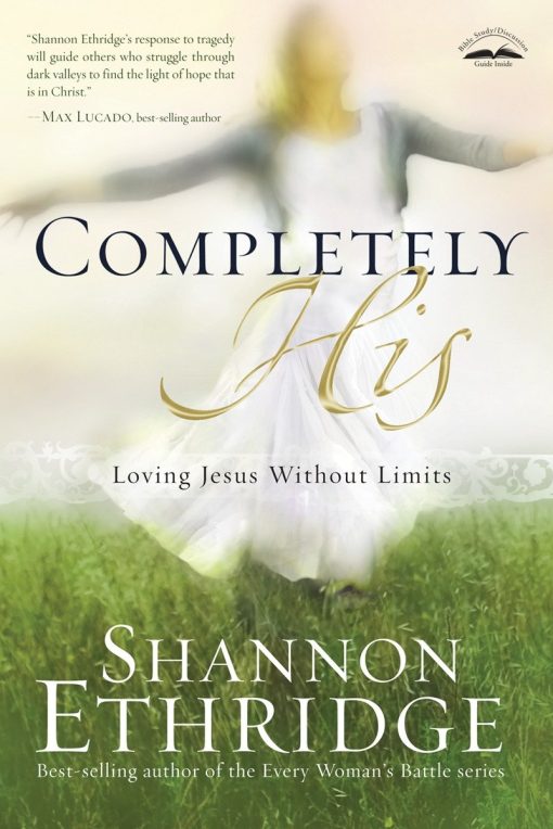 Completely His: Loving Jesus Without Limits