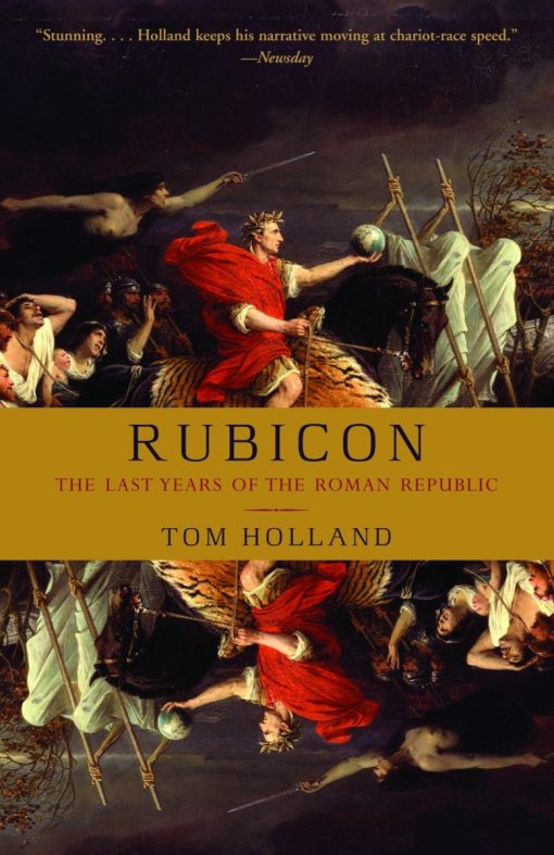 The Last Years of the Roman Republic: Rubicon