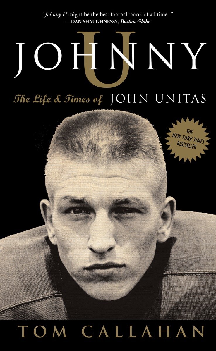 9781400081400 The Life and Times of John Unitas: Johnny U