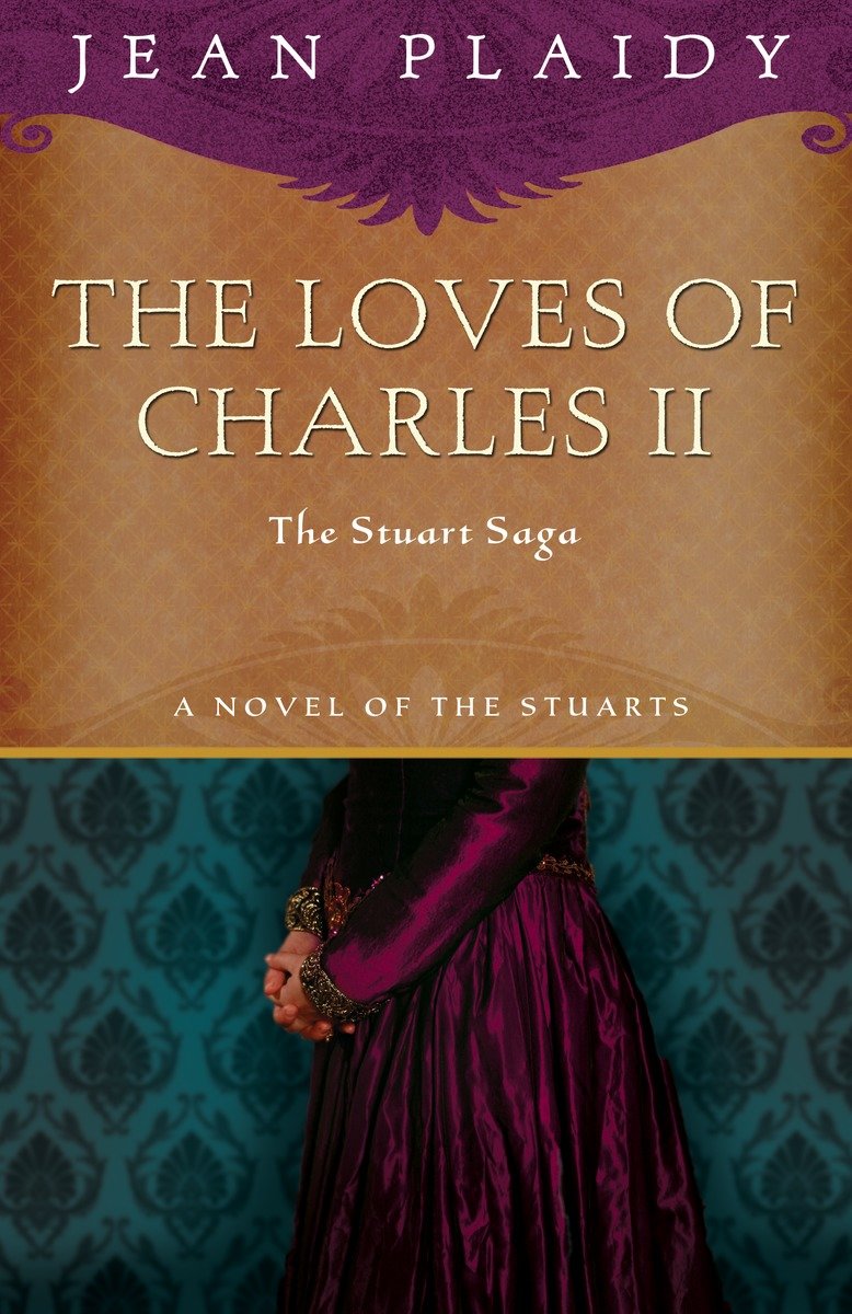 9781400082483 The Loves of Charles II: The Stuart Saga