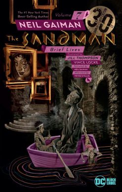 The Sandman Vol. 7: Brief Lives 30th Anniversary Edition