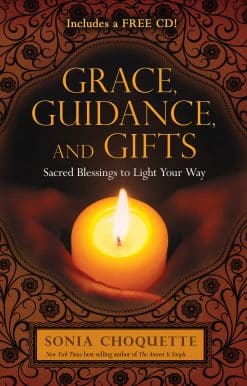 Sacred Blessings to Light Your Way: Grace, Guidance, and Gifts