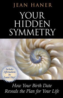 Your Hidden Symmetry: How Your Birth Date Reveals the Plan for Your Life