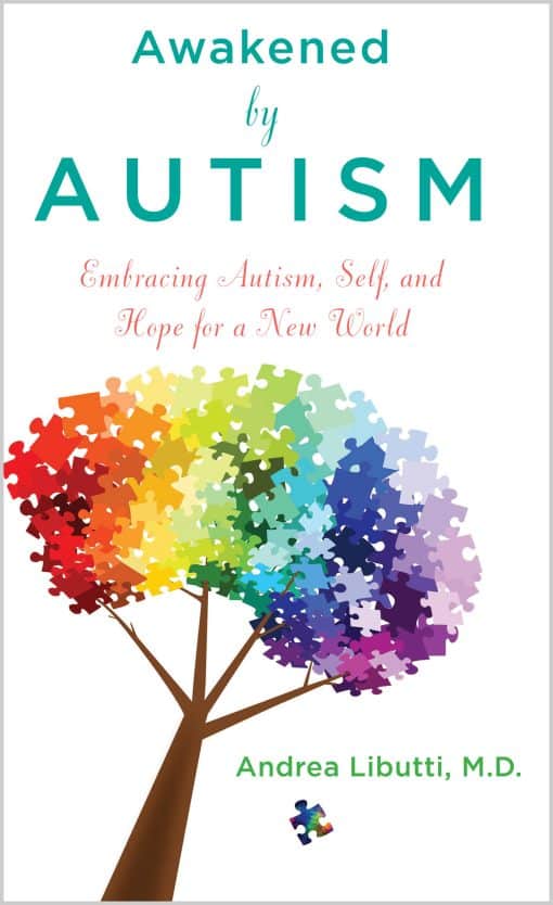 Embracing Autism, Self, and Hope for a New World: Awakened by Autism
