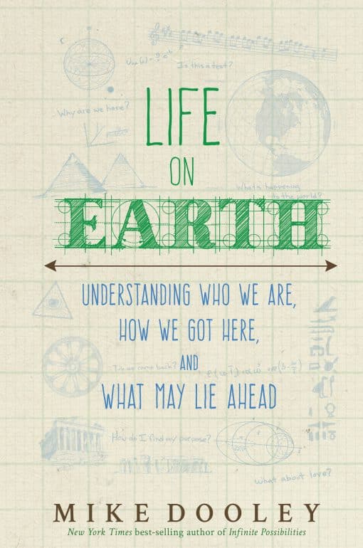 Understanding Who We Are, How We Got Here, and What May Lie Ahead: Life on Earth