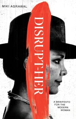 Disrupt-Her: A Manifesto for the Modern Woman