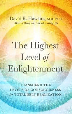 Transcend the Levels of Consciousness for Total Self-Realization: The Highest Level of Enlightenment