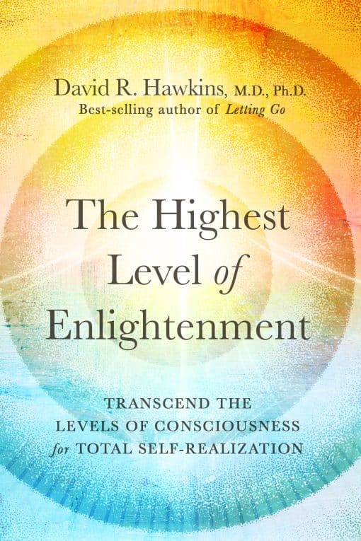 Transcend the Levels of Consciousness for Total Self-Realization: The Highest Level of Enlightenment