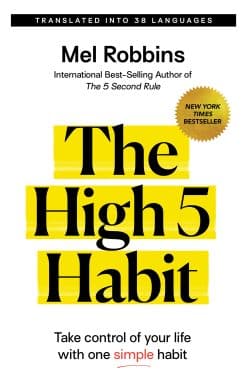 The High 5 Habit: Take Control of Your Life with One Simple Habit