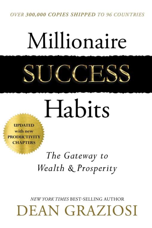 The Gateway to Wealth & Prosperity: Millionaire Success Habits