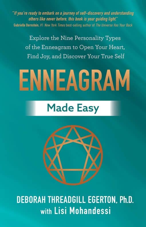 Explore the Nine Personality Types of the Enneagram to Open Your Heart, Find Joy, and Discover Your True Self: Enneagram Made Easy