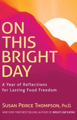 On This Bright Day: A Year of Reflections for Lasting Food Freedom