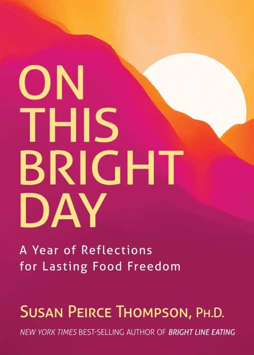 On This Bright Day: A Year of Reflections for Lasting Food Freedom