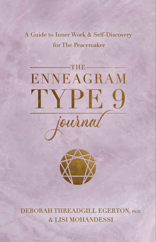 The Enneagram Type 9 Journal: A Guide to Inner Work & Self-Discovery for The Peacemaker