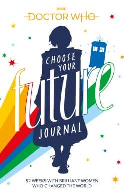 52 Weeks with Brilliant Women Who Changed the World: Doctor Who: Choose Your Future Journal