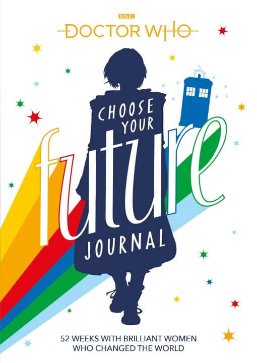 52 Weeks with Brilliant Women Who Changed the World: Doctor Who: Choose Your Future Journal