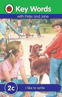Key Words with Peter and Jane #2 I Like To Write Series C