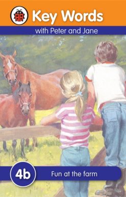 Key Words with Peter and Jane #4 Fun At the Farm Series B:
