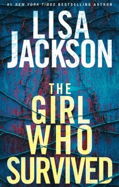 The Girl Who Survived: A Riveting Novel of Suspense with a Shocking Twist