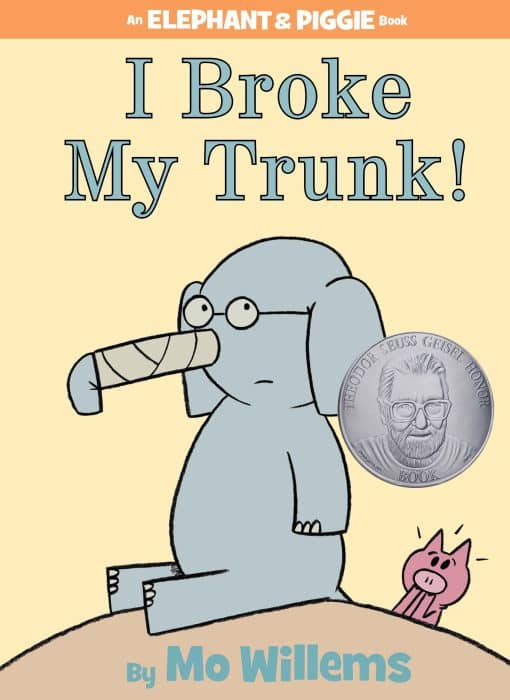 I Broke My Trunk!-An Elephant and Piggie Book: