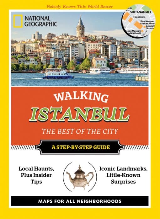 The Best of the City: National Geographic Walking Istanbul