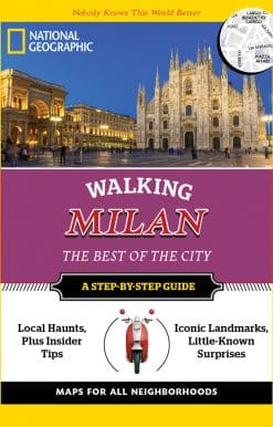 The Best of the City: National Geographic Walking Milan