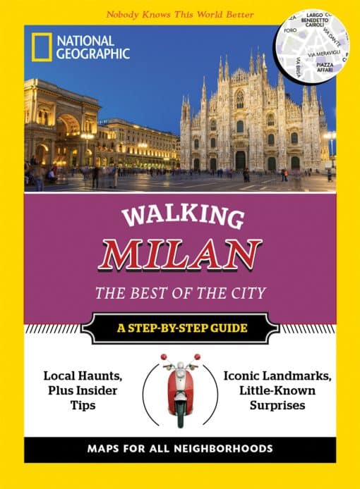 The Best of the City: National Geographic Walking Milan