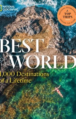1,000 Destinations of a Lifetime: Best of the World