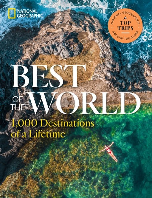 1,000 Destinations of a Lifetime: Best of the World