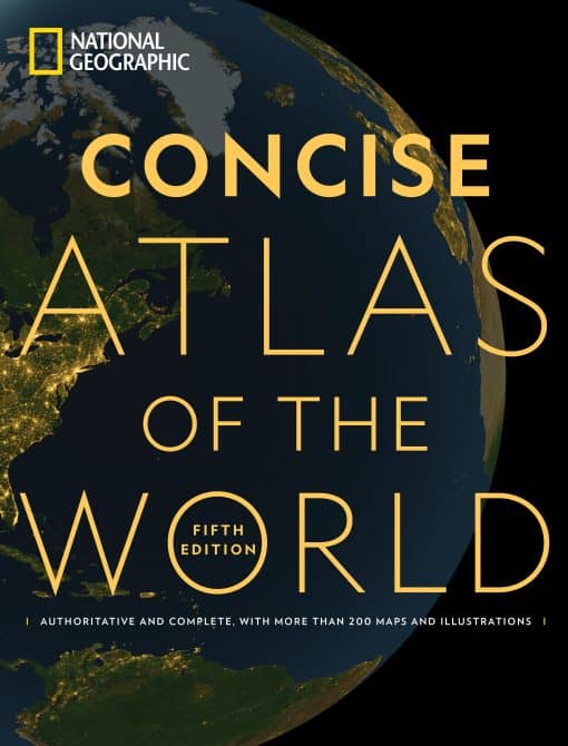 Authoritative and complete, with more than 200 maps and illustrations: National Geographic Concise Atlas of the World, 5th edition