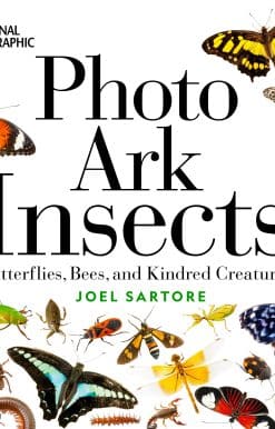 National Geographic Photo Ark Insects: Butterflies, Bees, and Kindred Creatures