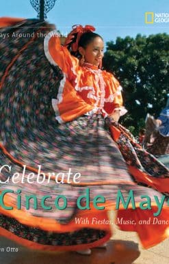 with Fiestas, Music, and Dance: Holidays Around the World: Celebrate Cinco de Mayo