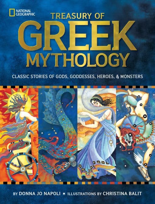 Classic Stories of Gods, Goddesses, Heroes & Monsters: Treasury of Greek Mythology