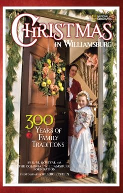 Christmas in Williamsburg: 300 Years of Family Traditions