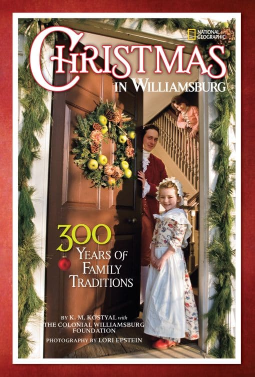 Christmas in Williamsburg: 300 Years of Family Traditions