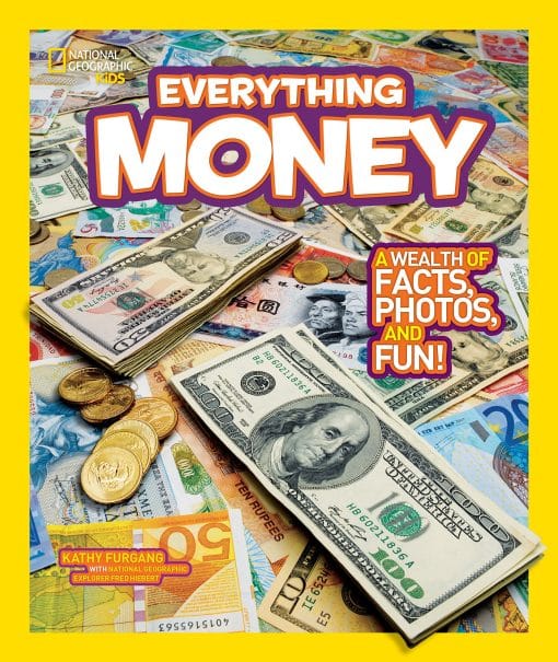 A wealth of facts, photos, and fun!: National Geographic Kids Everything Money