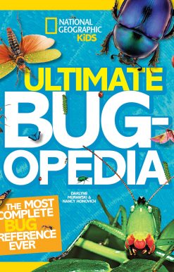 Ultimate Bugopedia: The Most Complete Bug Reference Ever
