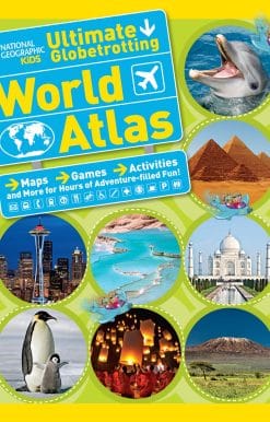 National Geographic Kids Ultimate Globetrotting World Atlas: Maps, Games, Activities, and More for Hours of Adventure-filled Fun!