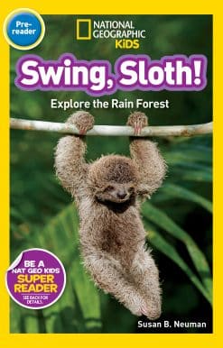 National Geographic Readers: Swing Sloth!: Explore the Rain Forest