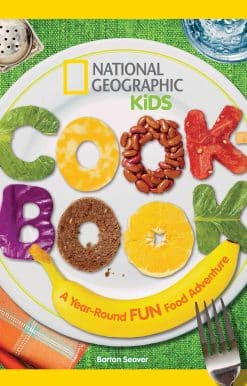 National Geographic Kids Cookbook: A Year-Round Fun Food Adventure