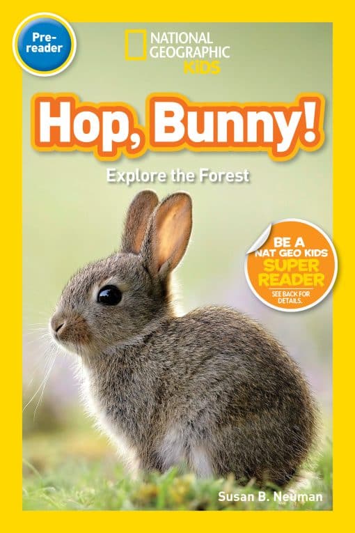 Explore the Forest: National Geographic Readers: Hop, Bunny!